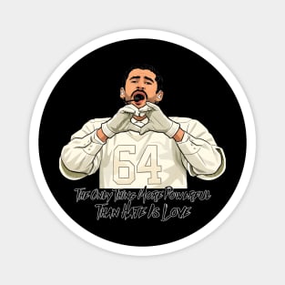 The-Only-Thing-More-Powerful-Than-Hate-is-Love Magnet